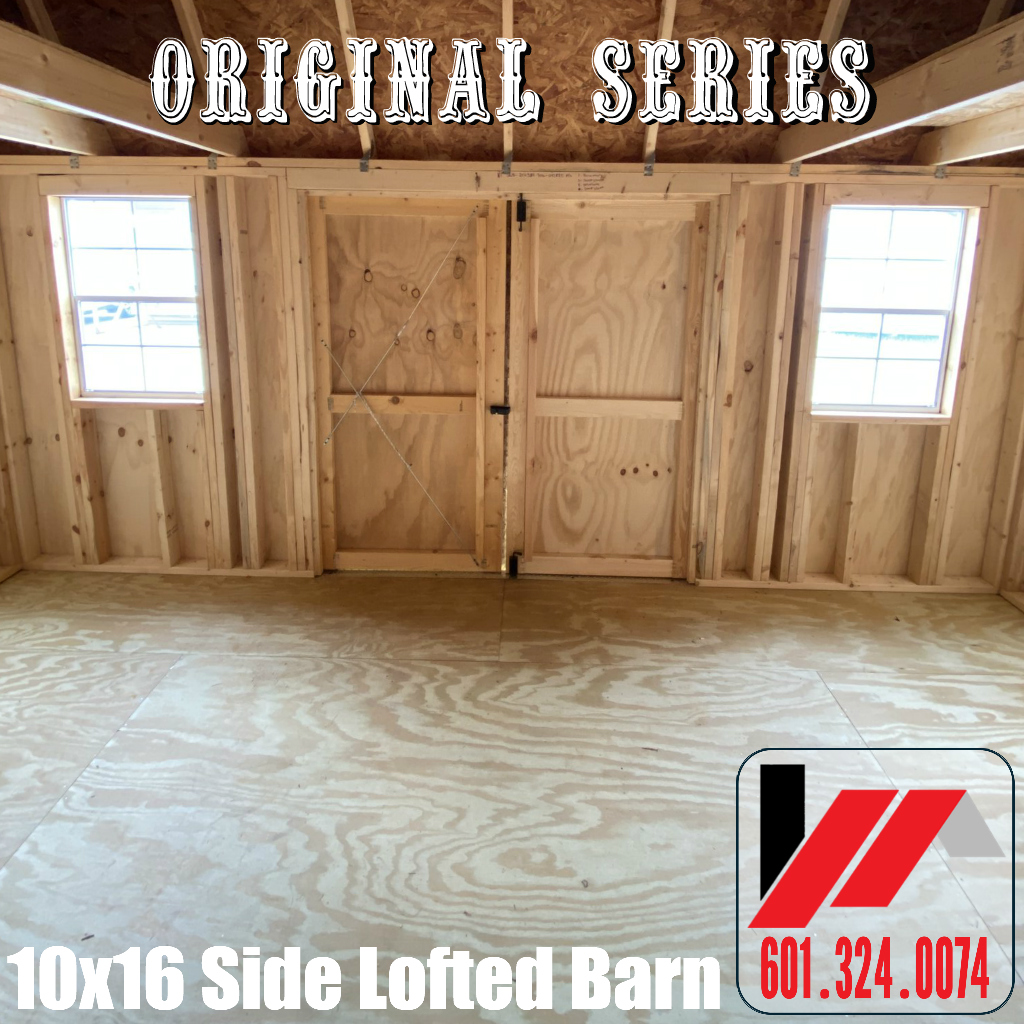 Original Series 10x16 Side Lofted Barn in South Mississippi and South Louisiana
